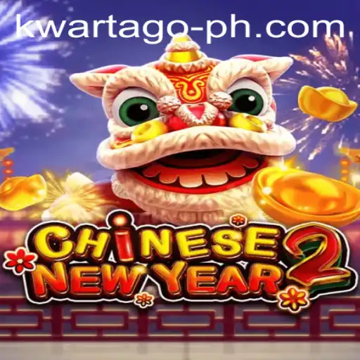 Exploring the Excitement of CHINESENEWYEAR2: A Modern Twist with Kwarta Go